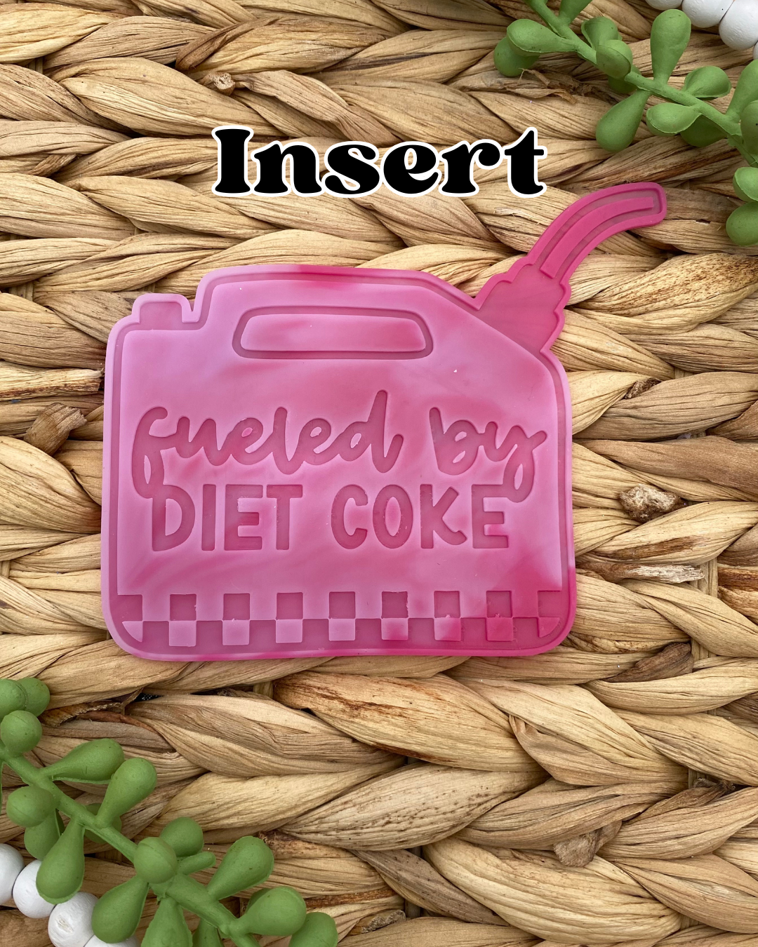 Gas Can Insert- Fueled by Diet Coke