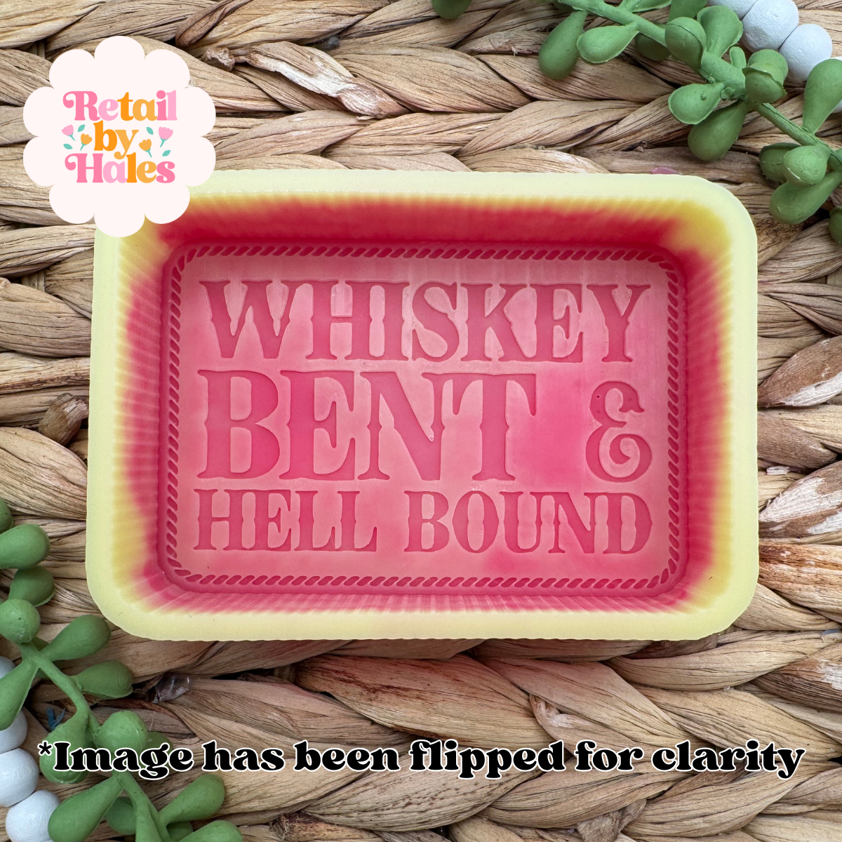Whiskey Bent and Hell Bound Freshie Mold