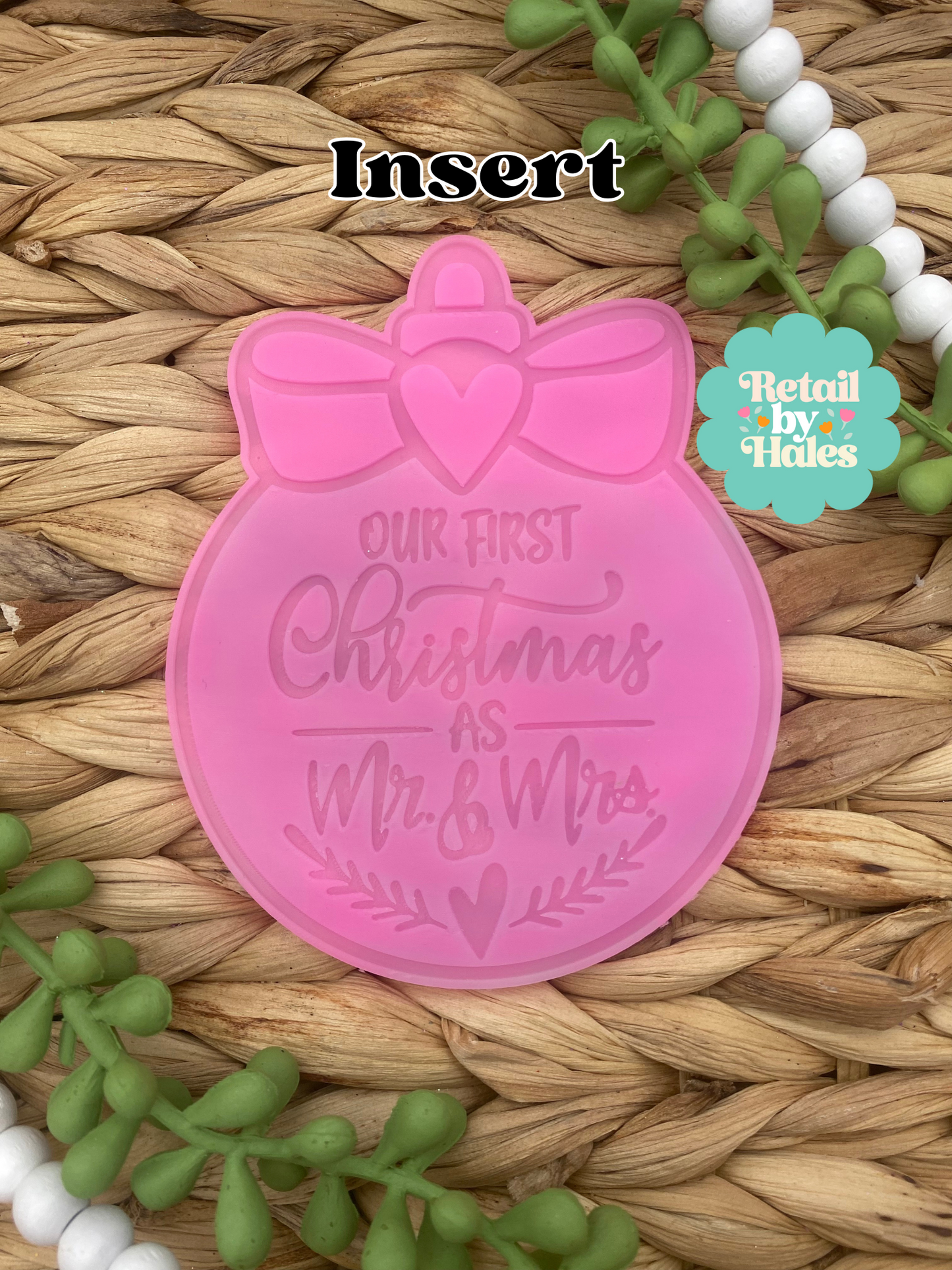 Our First Christmas as Mr. & Mrs. Christmas Ornament Insert Mold