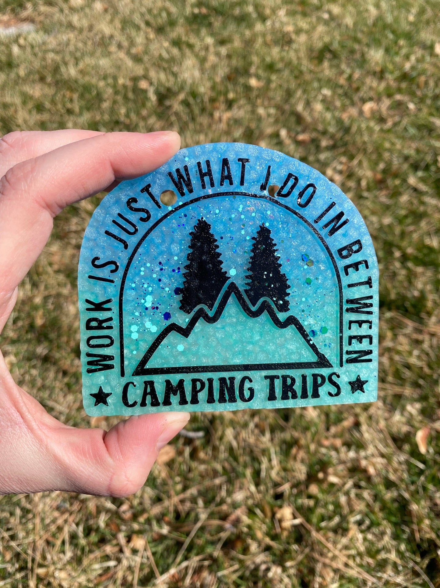 Work is What I Do In Between Camping Trips Mold