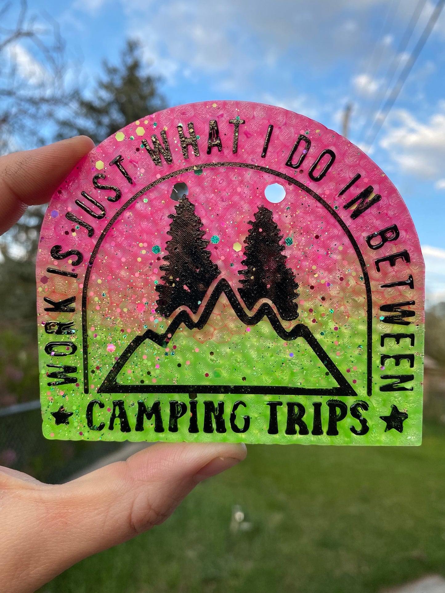 Work is what I do in between camping trips Freshie Silicone Mold, freshie making supplies, popular freshie, best selling freshies, outdoor