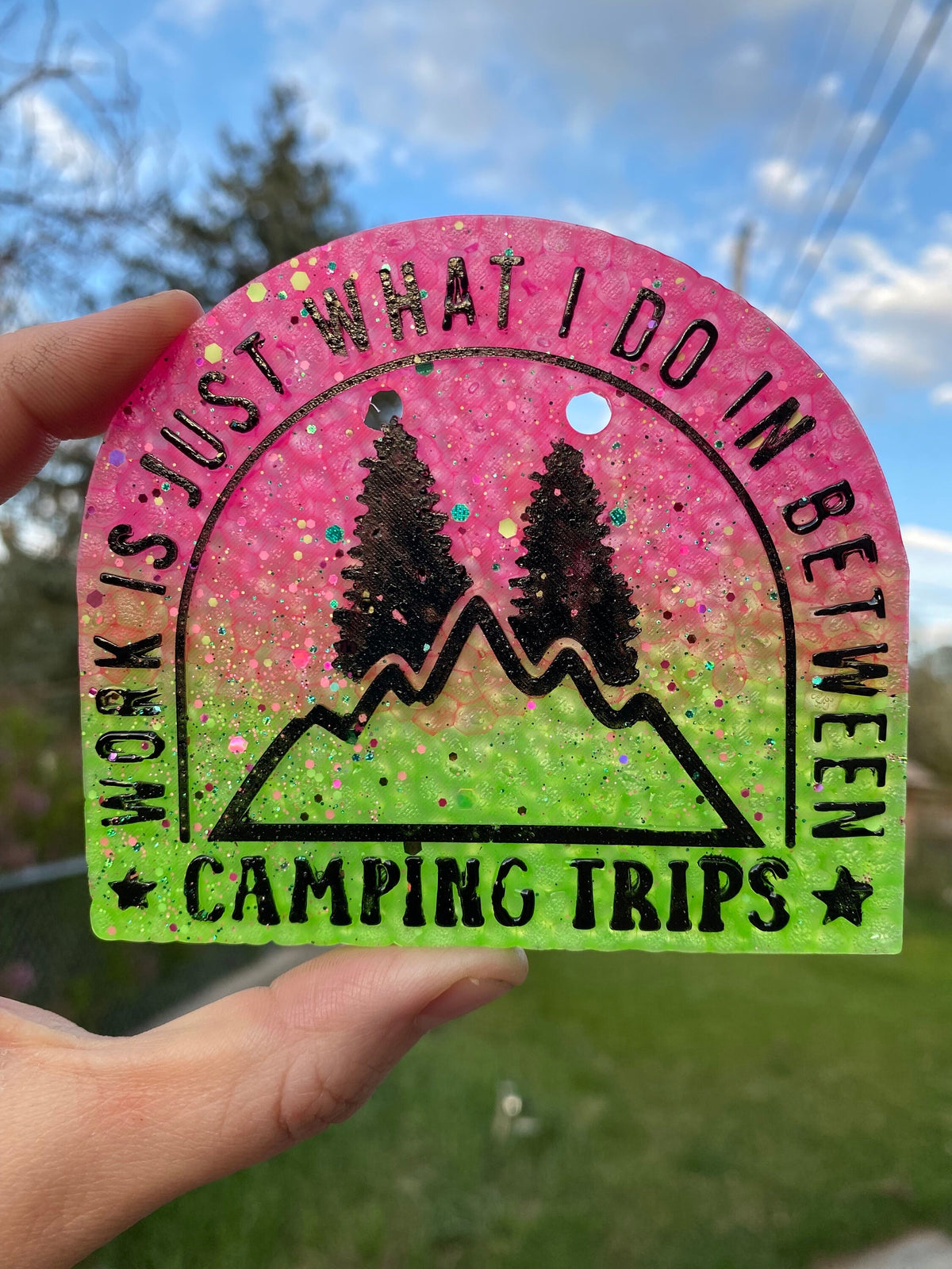 Work is what I do in between camping trips Freshie Silicone Mold, freshie making supplies, popular freshie, best selling freshies, outdoor