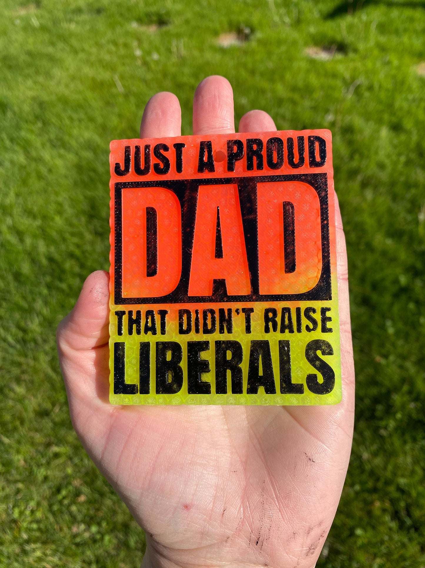 Just A Proud Dad That Didn't Raise Liberals Mold, fathers day freshie mold, freshie making supplies, husband freshie ideas, dad freshie mold