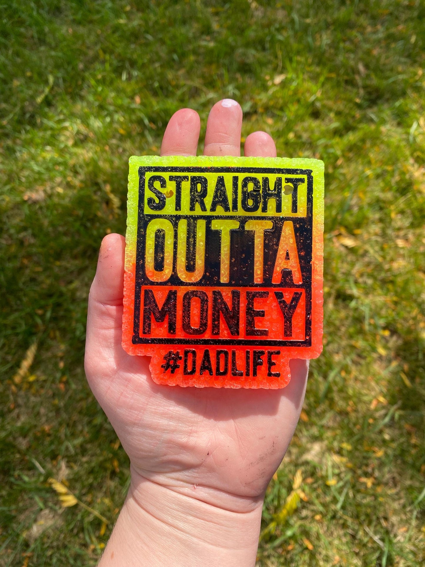 Straight Outta Money Dad Life Mold