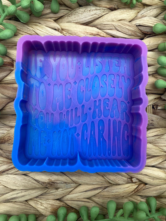 If You Listen To Me Closely You Will Hear Me Not Caring Freshie Mold, Snarky Molds, Funny Freshie Mold, sarcastic freshie mold, retro font