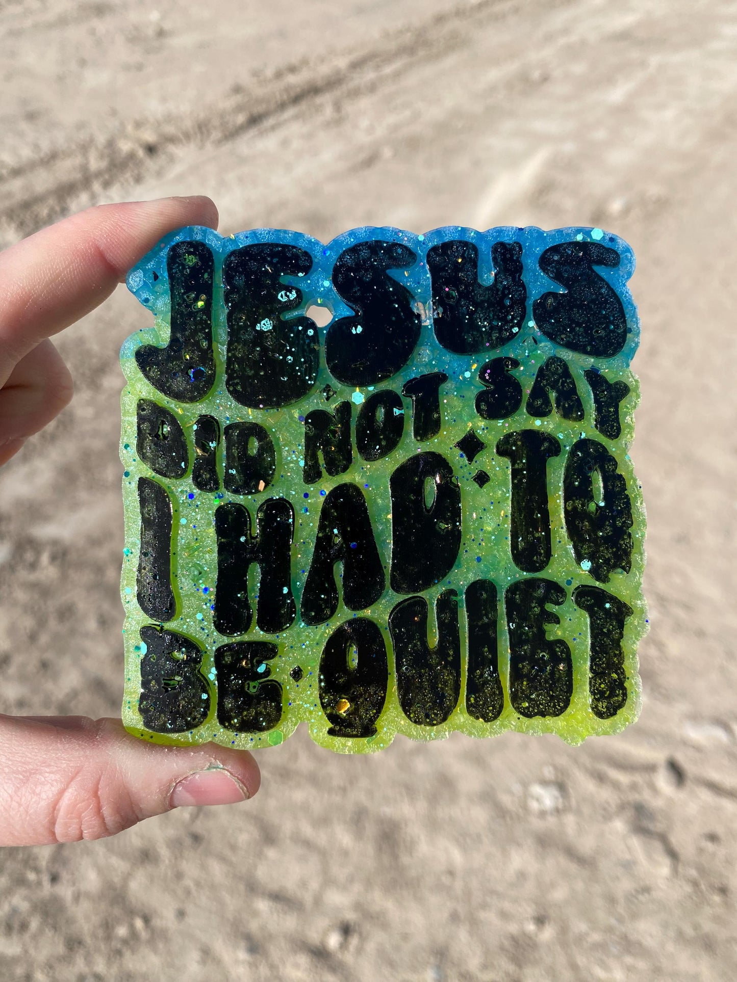 Jesus Did Not Say I Had To Be Quiet Freshie Mold, Snarky Molds, Christian freshie molds, funny religious soap mold, funny freshie molds