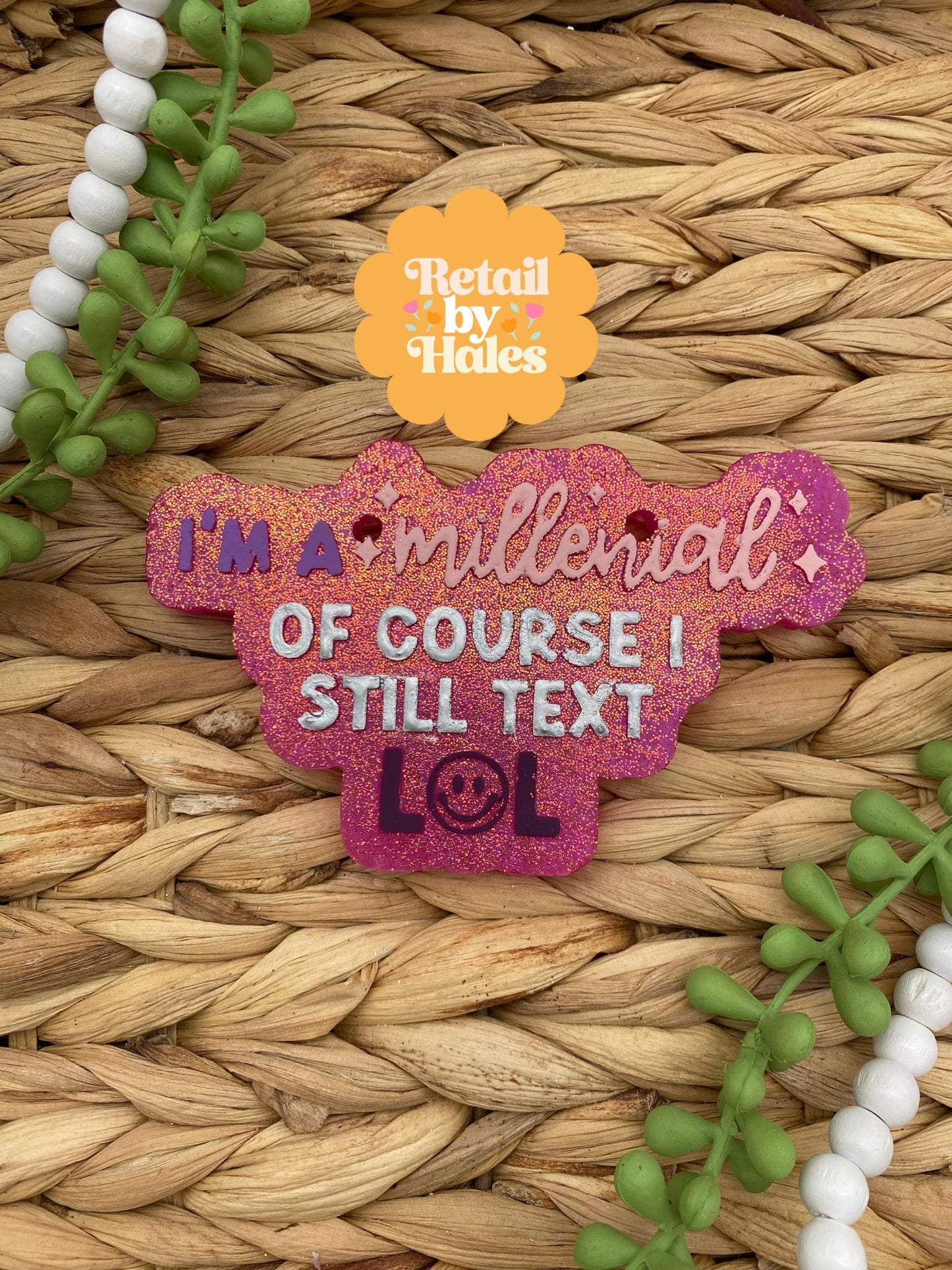 Millennial Freshie Mold, LOL Freshie mold, of course I still text LOL silicone mold, funny millennial soap mold, bath bomb millennial