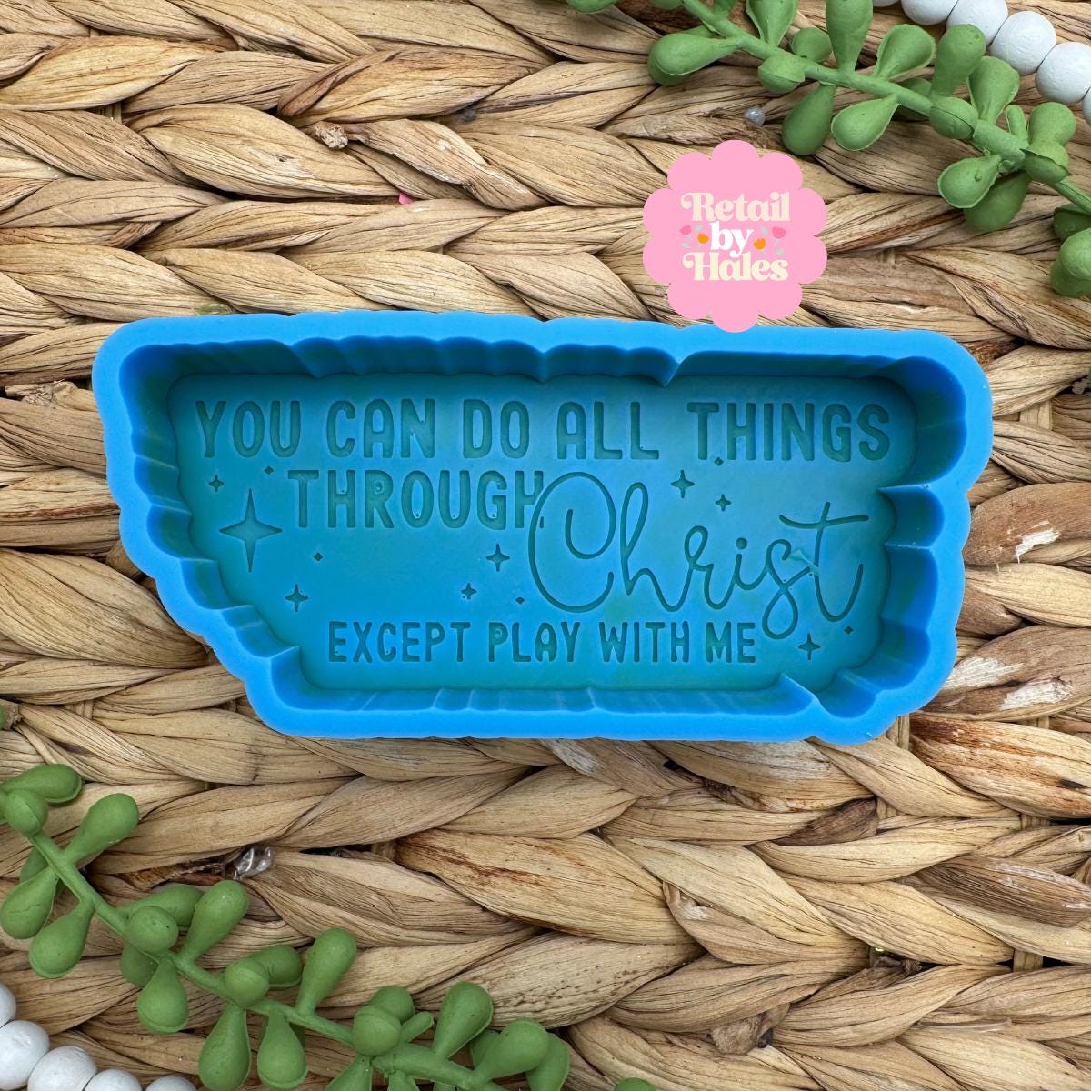 You Can Do All Things Through Christ Freshie Mold, Funny Christian freshie molds, God Freshie Molds, Jesus Freshie Mold, Funny Freshie Mold