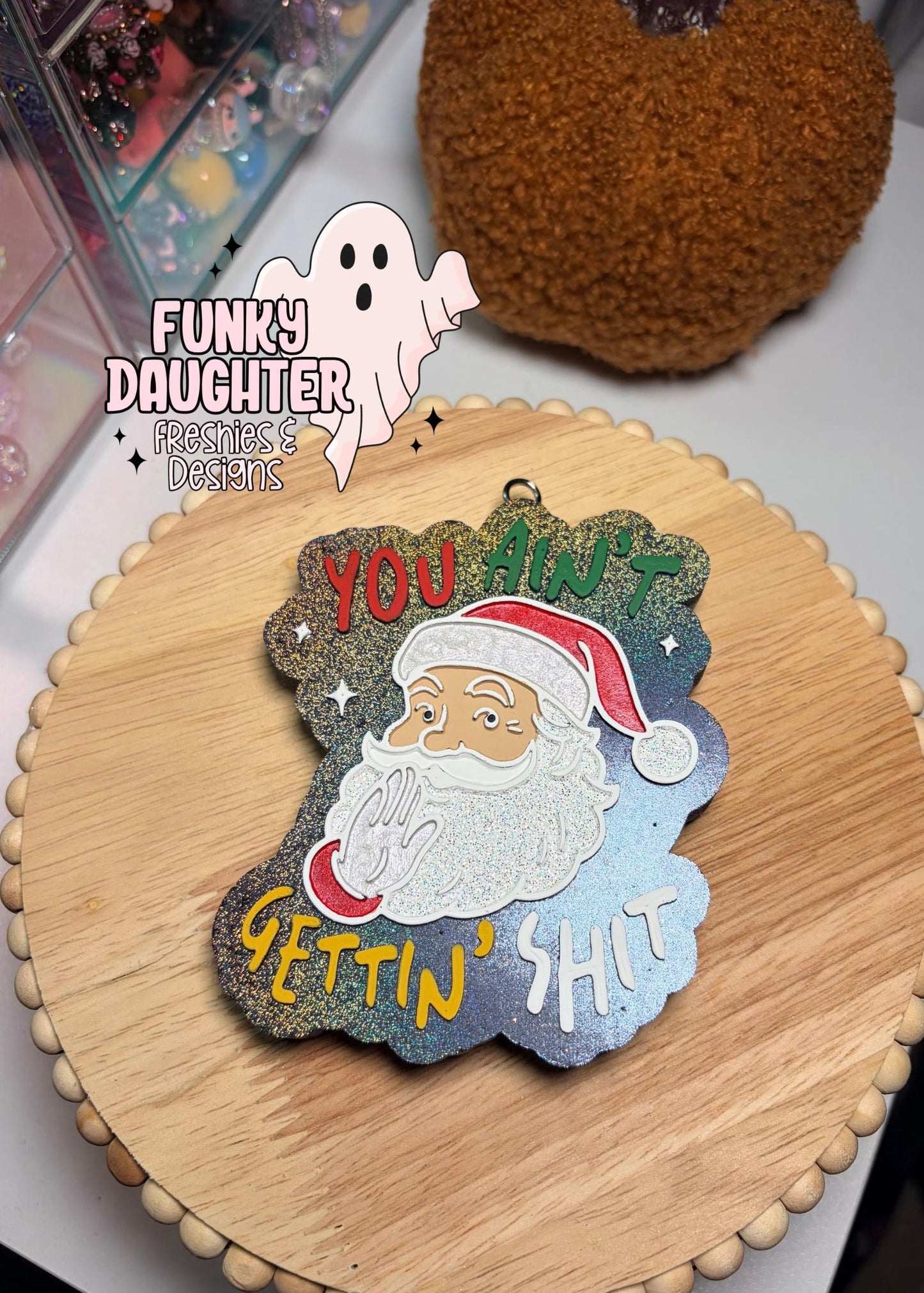 You Ain't Gettin' Shit Santa Freshie Mold, Christmas freshie mold, Santa clause freshie mold, funny Christmas freshie molds, snarky freshie