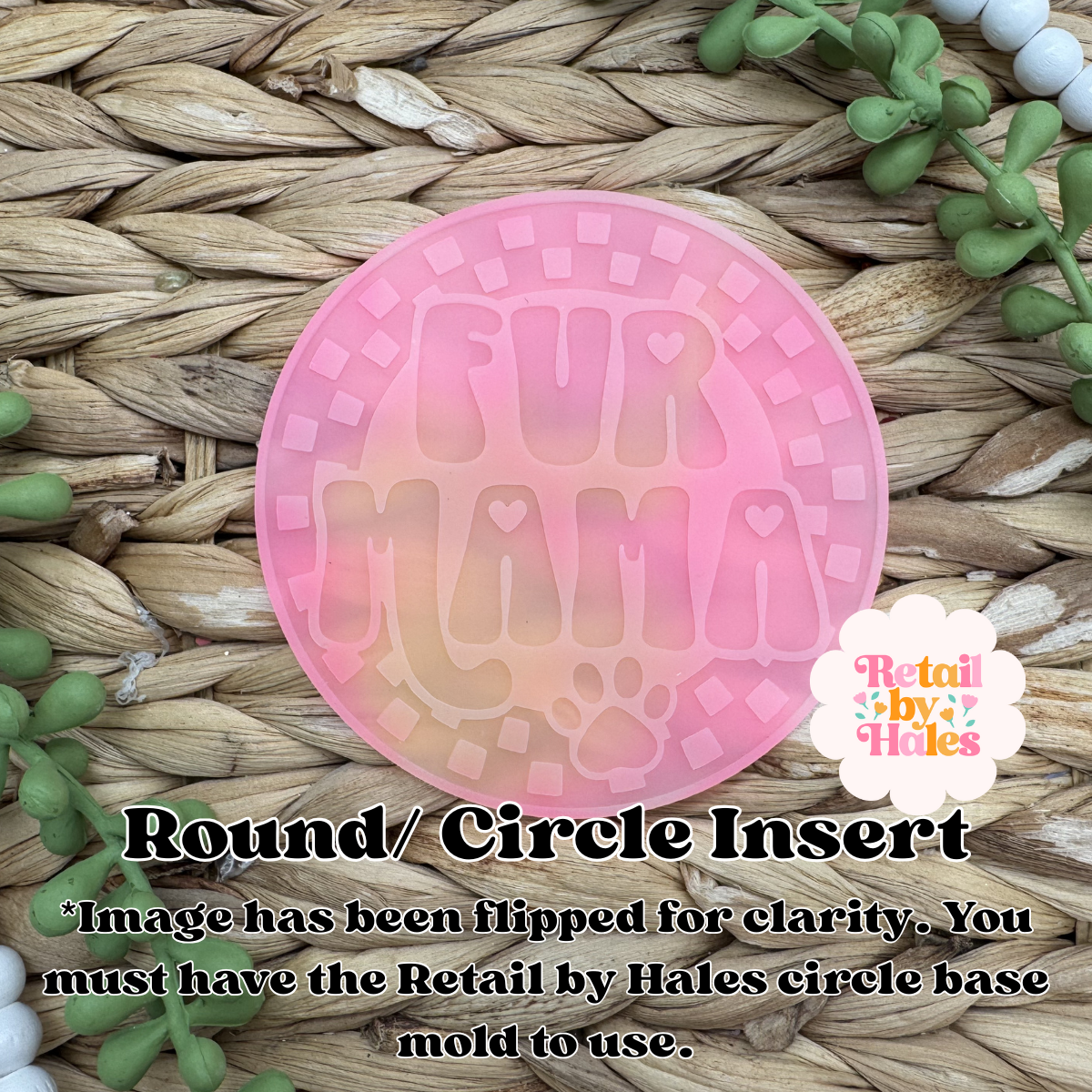 Fur Mama Round Insert for Circle Freshie Mold
