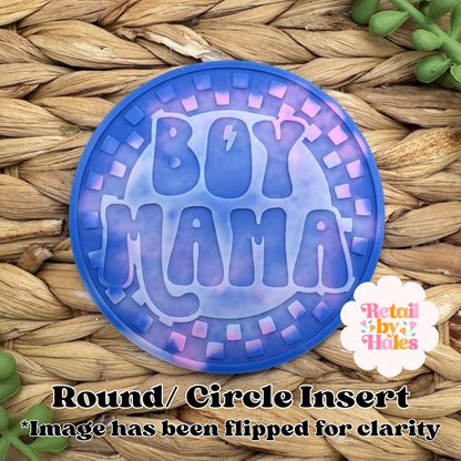 Boy Mama Round Insert for Circle Freshie Mold