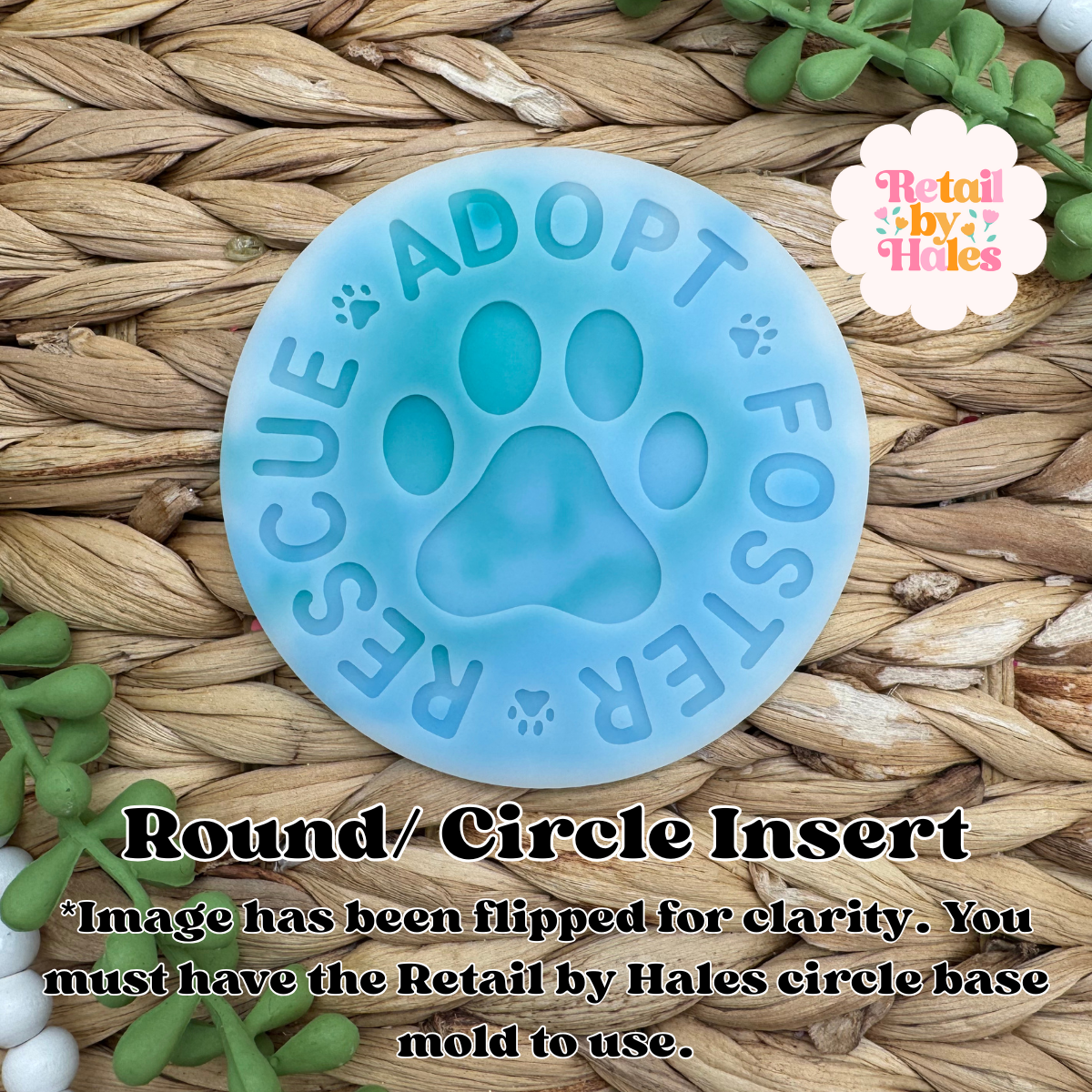 Rescue Adopt Foster without Heart Round Insert for Circle Freshie Mold