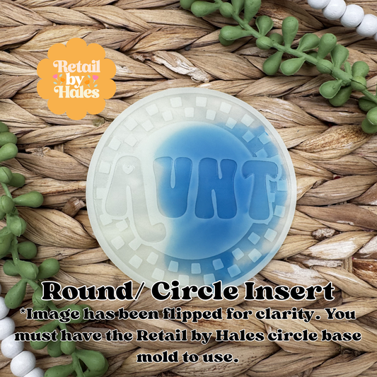 Aunt Round Insert for Circle Freshie Mold