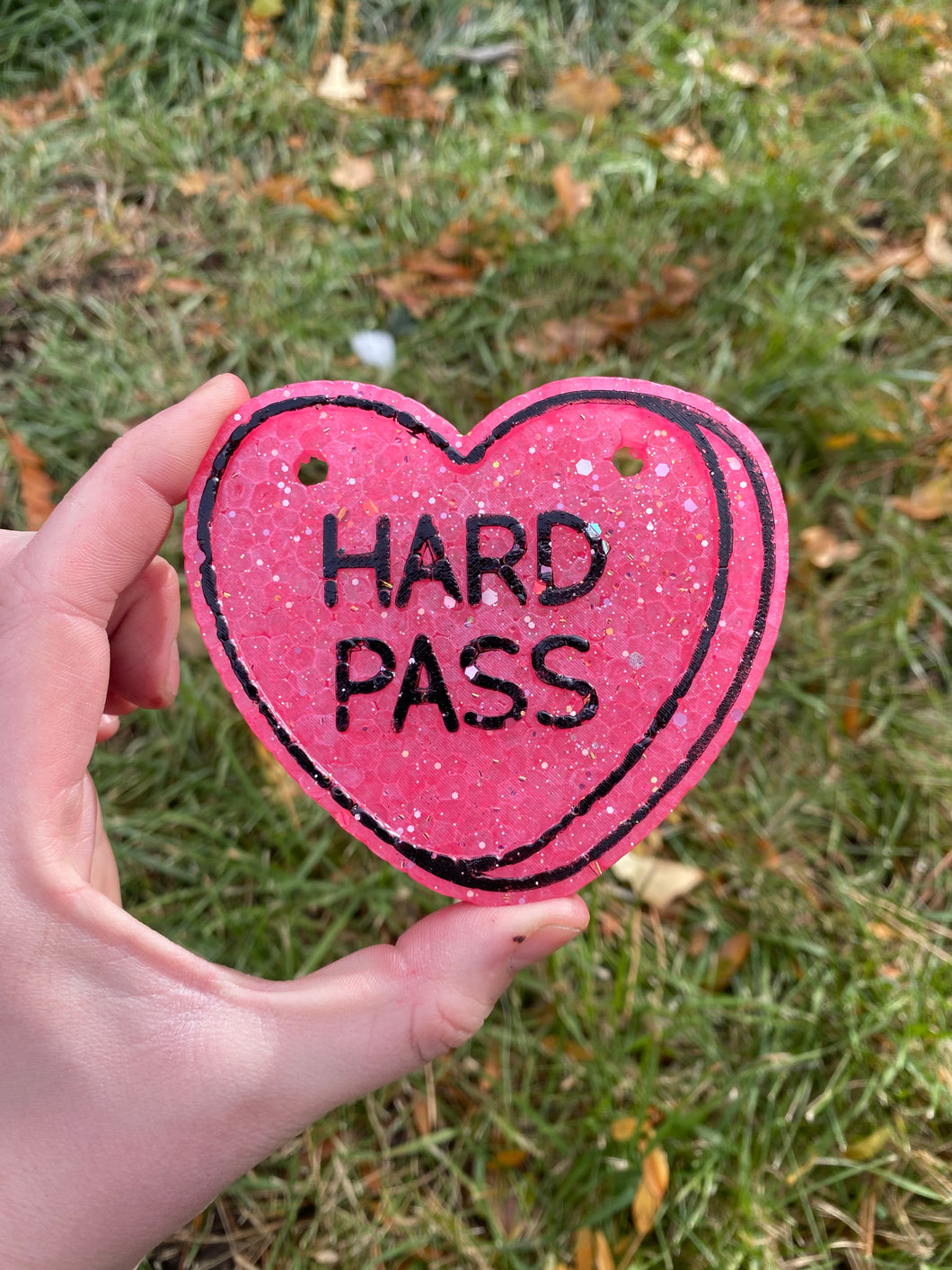 Hard Pass Conversation Heart Freshie