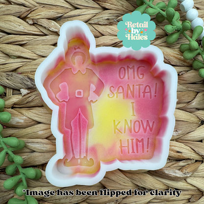 OMG Santa I Know Him Elf Freshie Mold, freshie making supplies, Christmas freshie mold, santa claus wax mold, Cute Santa soap mold (Copy)