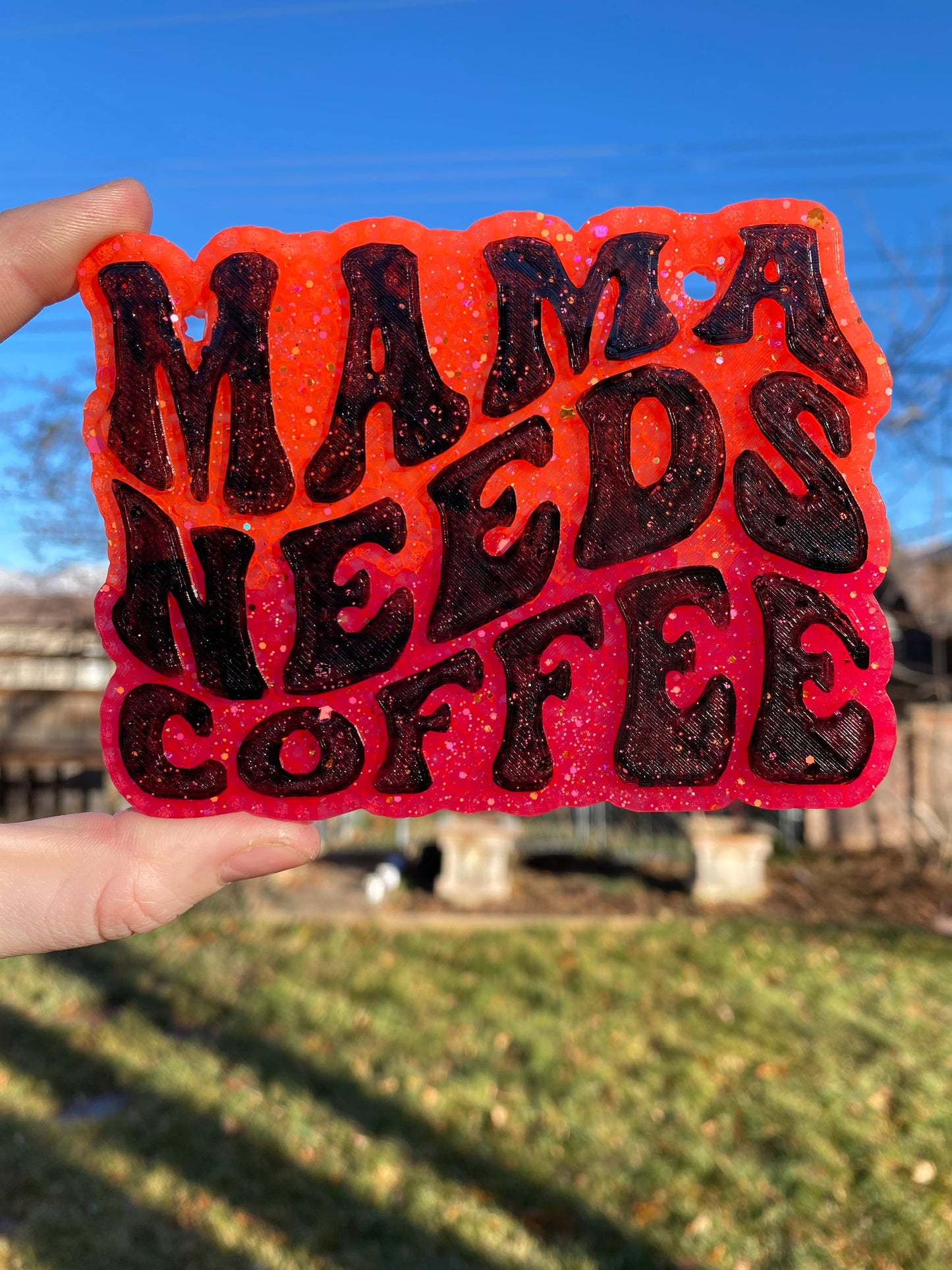 Mama Needs Coffee Freshie