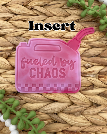 Gas Can Insert- Fueled by Chaos