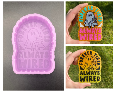 Forever Tired Always Wired Ghost Mold