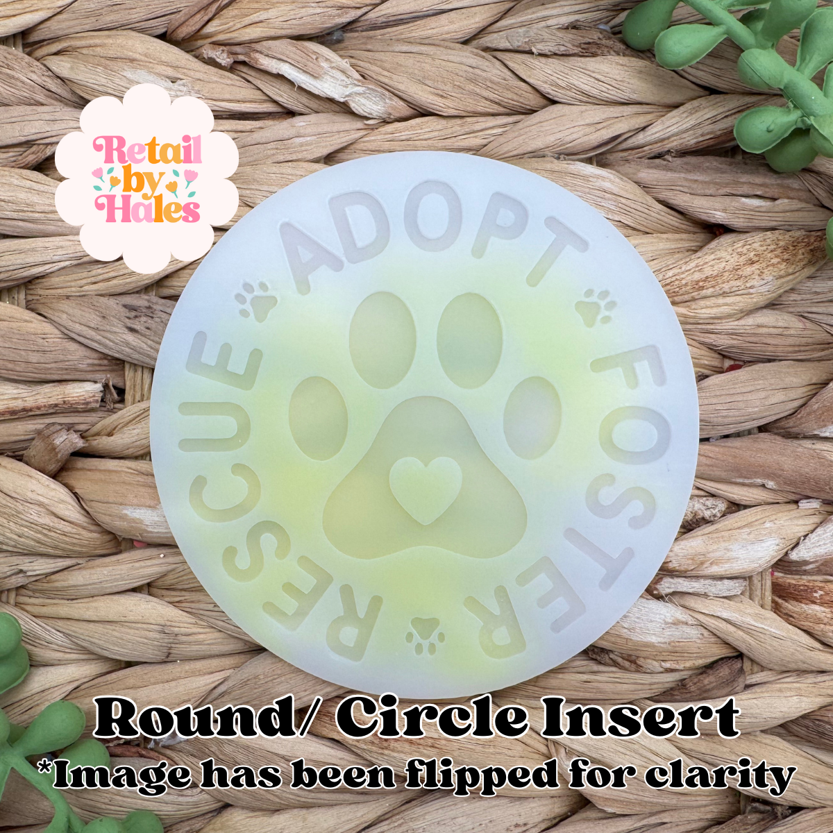 Rescue Adopt Foster with Heart Round Insert for Circle Freshie Mold