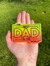 Load image into Gallery viewer, Best Dad in the World Freshie
