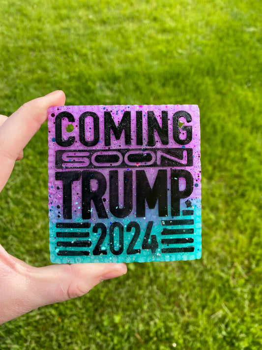 Coming Soon Trump 2024 Freshie