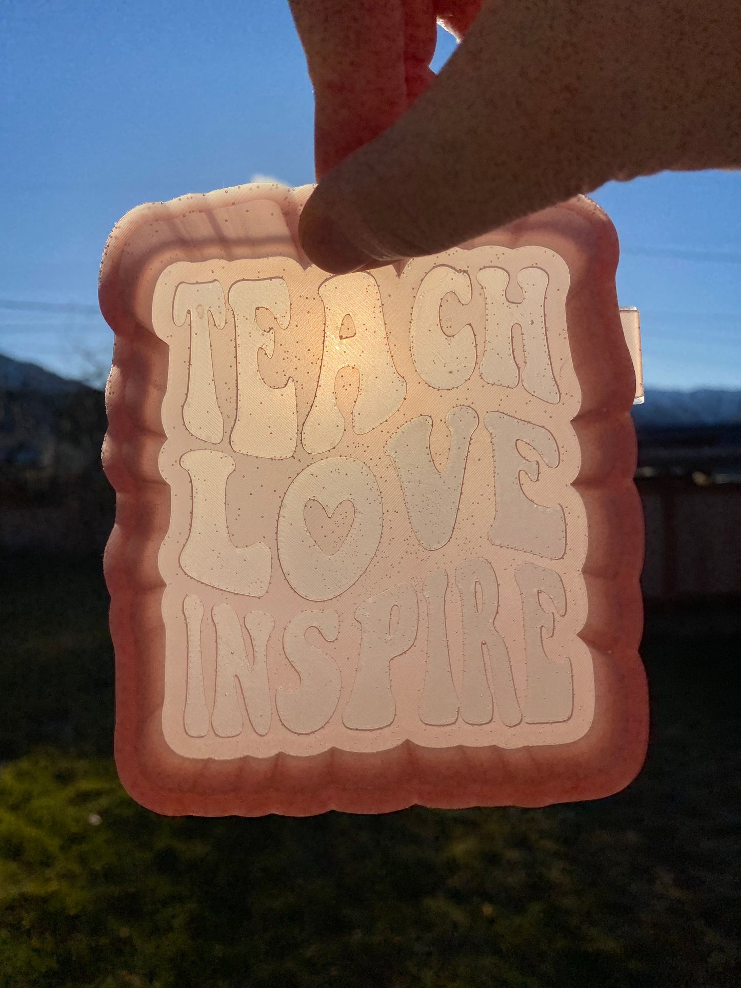 Teach Love Inspire Mold