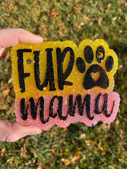 Fur Mama Freshie