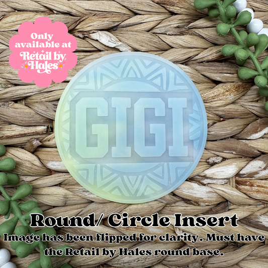 Gigi Round Insert for Circle Freshie Mold