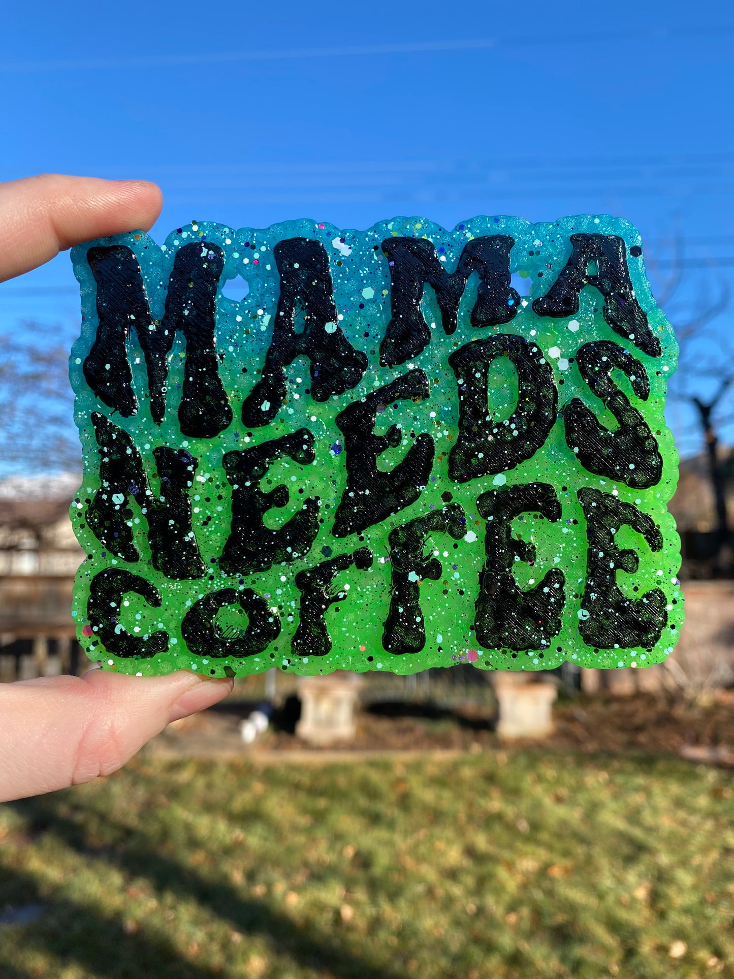 Mama Needs Coffee Freshie