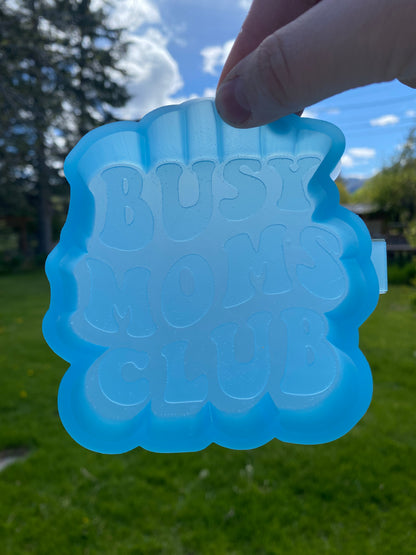 Busy Moms Club Mold