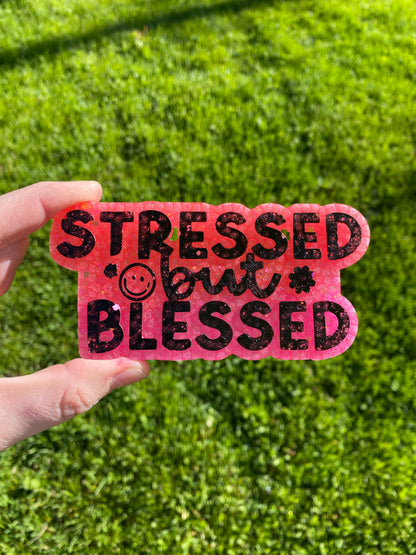 Stressed but Blessed Mold