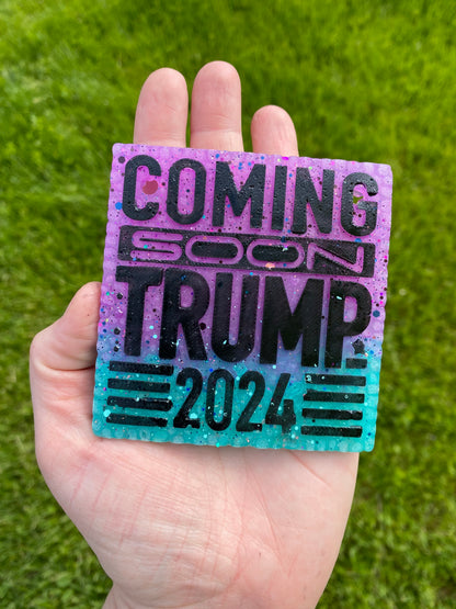 Coming Soon Trump 2024 Freshie