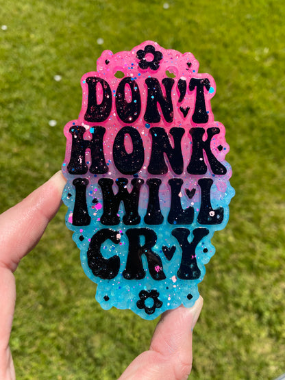 Don’t Honk I Will Cry Mold