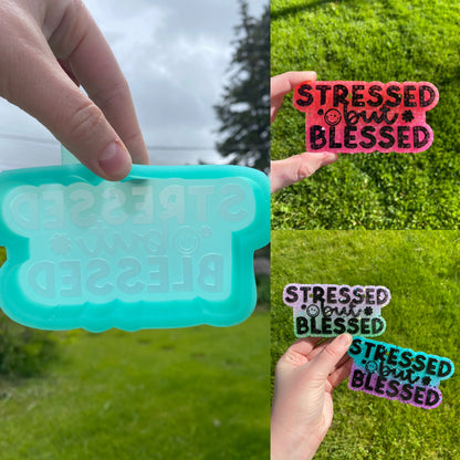 Stressed but Blessed Mold