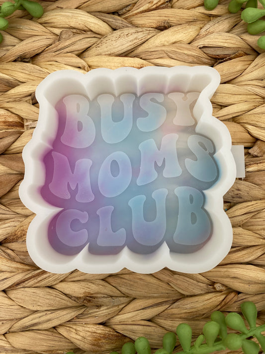 Busy Moms Club Mold