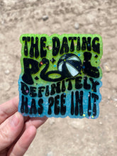 Load image into Gallery viewer, The Dating Pool Definitely Has Pee In It Freshie

