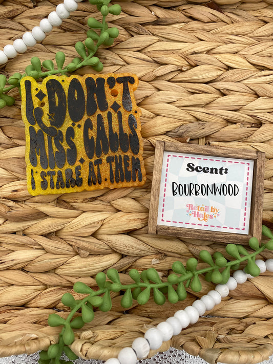 99- I Don't Miss Calls I Stare at Them - Bourbonwood - funny, snarky, adult humor