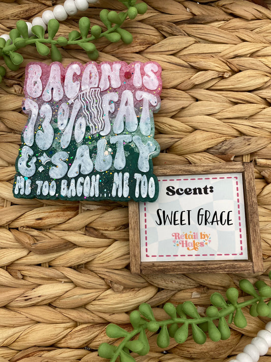 188- Bacon is 73% Fat - Sweet Grace - funny, snarky,
