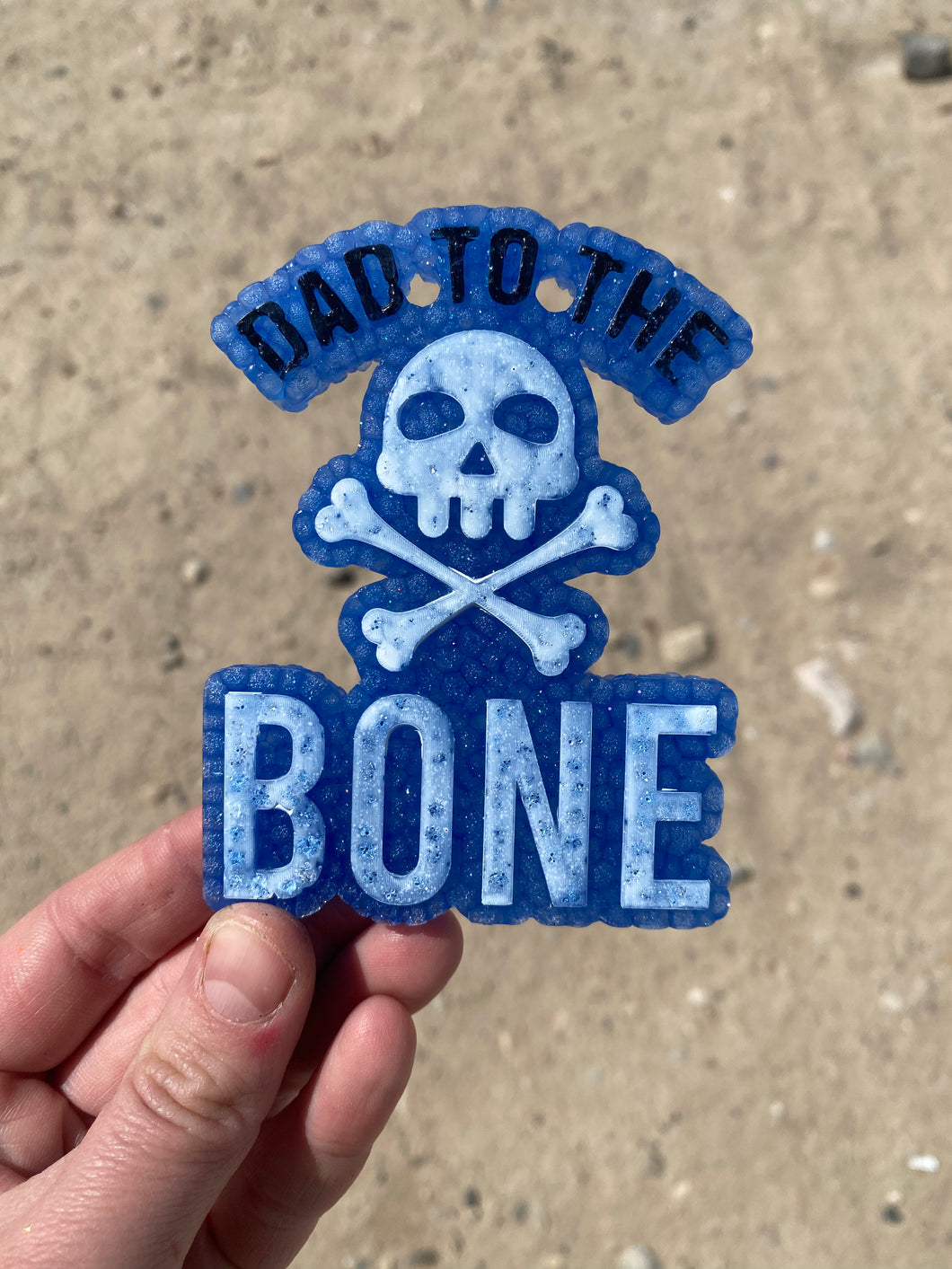 Dad to the Bone Freshie