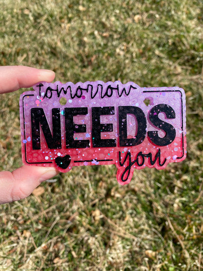 Tomorrow Needs You Freshie Silicone Mold, aroma bead molds, freshie making supplies, popular freshie molds, suicide awareness molds