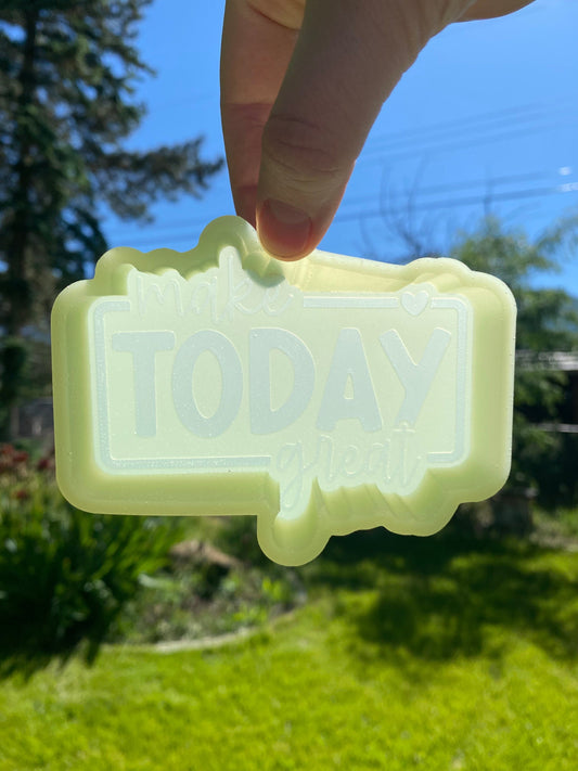 Make Today Great Freshie Mold, Mental Health Freshie Mold, Uplifting Freshie Mold, Mental Health Awareness Silicone, Inspirational Freshie