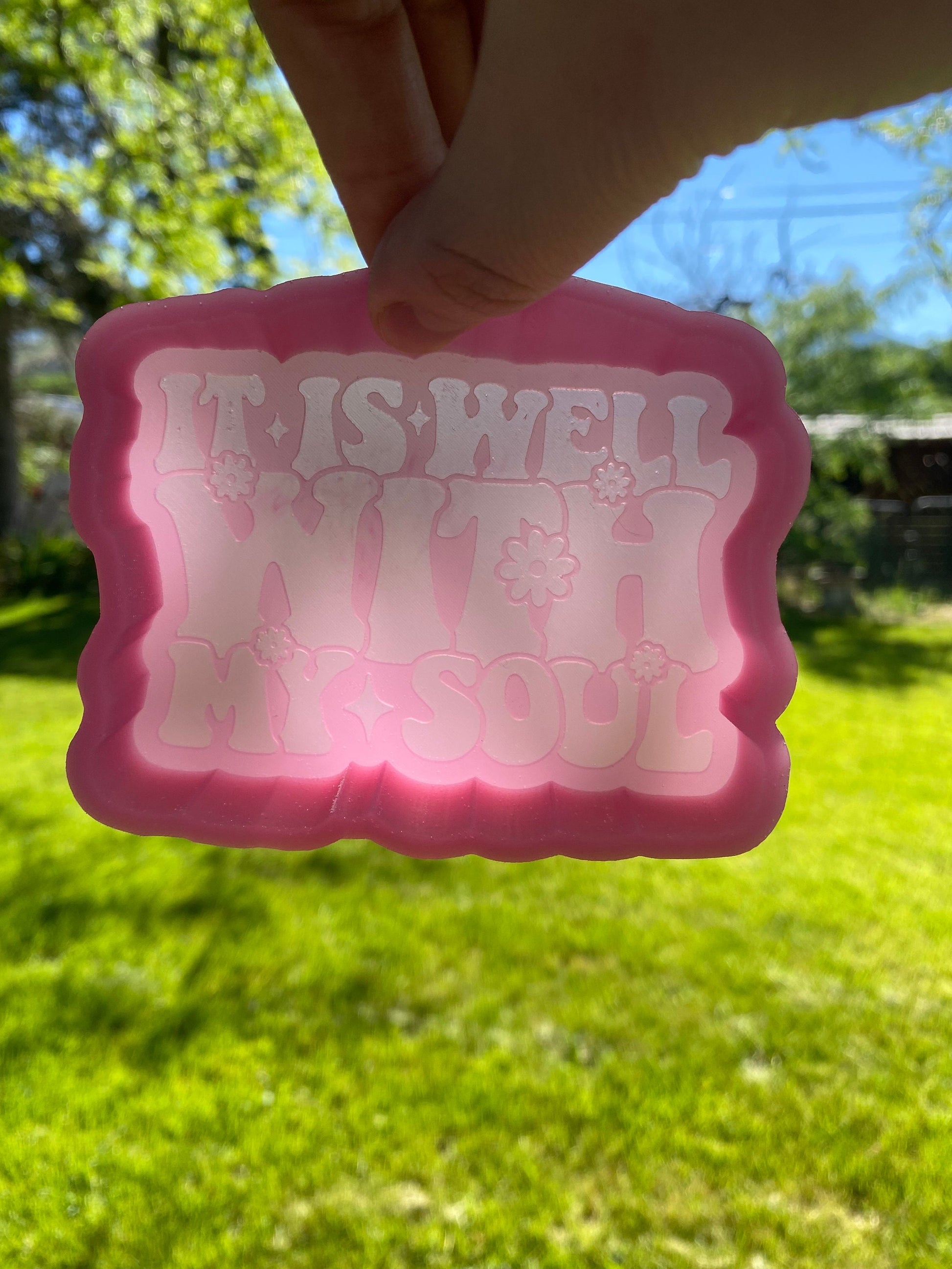 It Is Well With My Soul Mold, Mental Health Freshie Mold, Christian Freshie Mold, Uplifting Freshie Mold, Mental Health Awareness Silicone