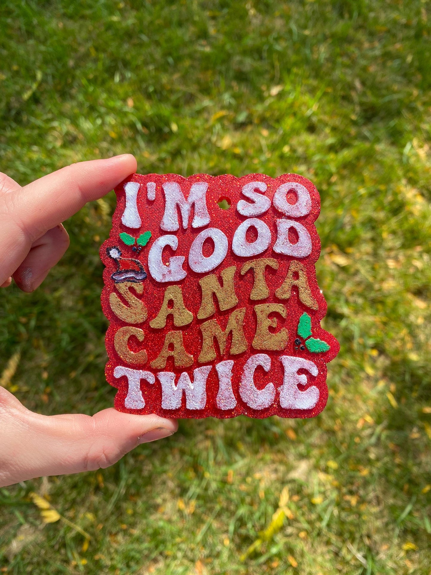 I'm So Good Santa Came Twice Freshie Mold, freshie making supplies, Christmas freshie mold, funny christmas molds, adult humor christmas