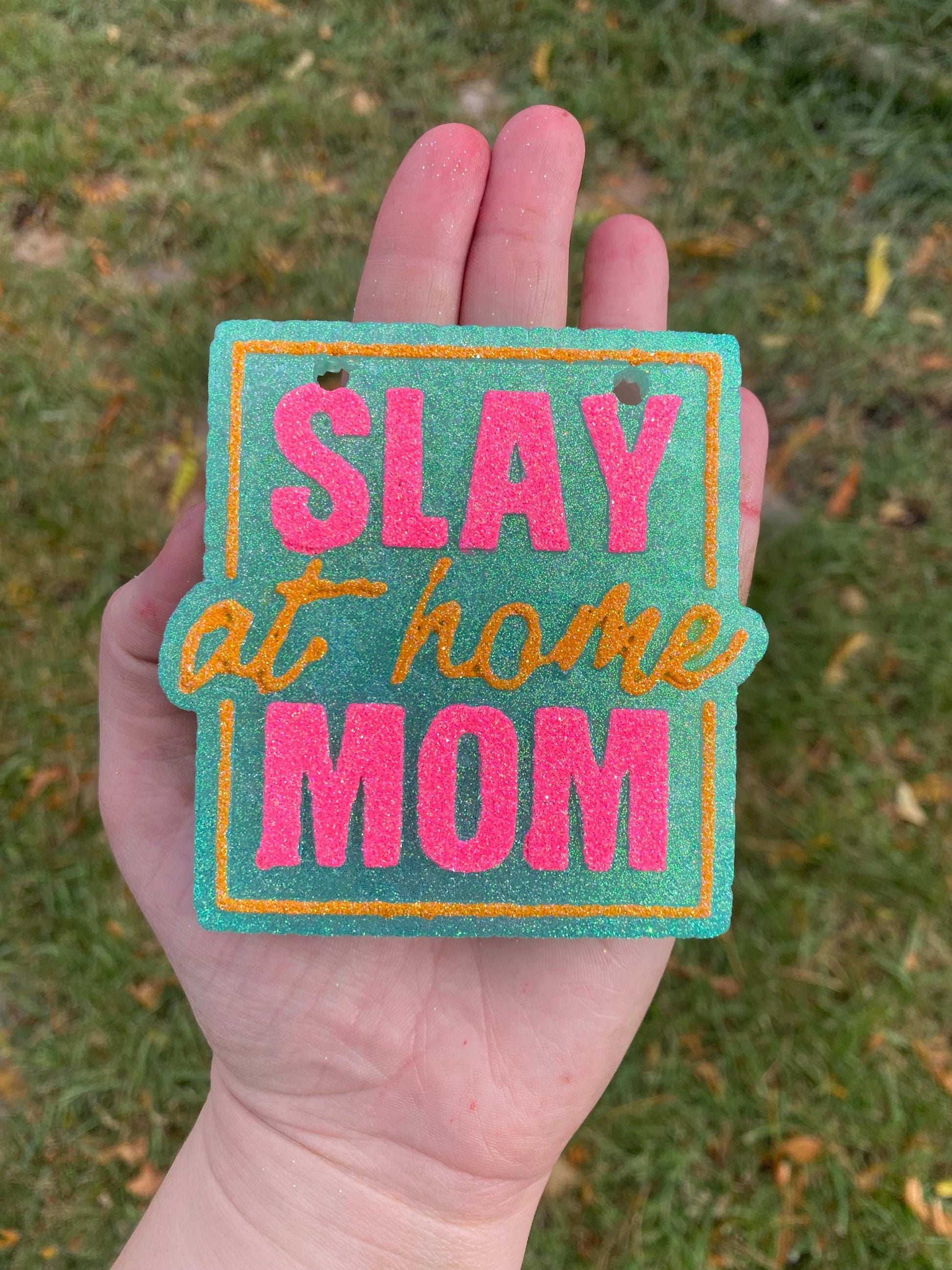 Slay at Home Mom Freshie Mold