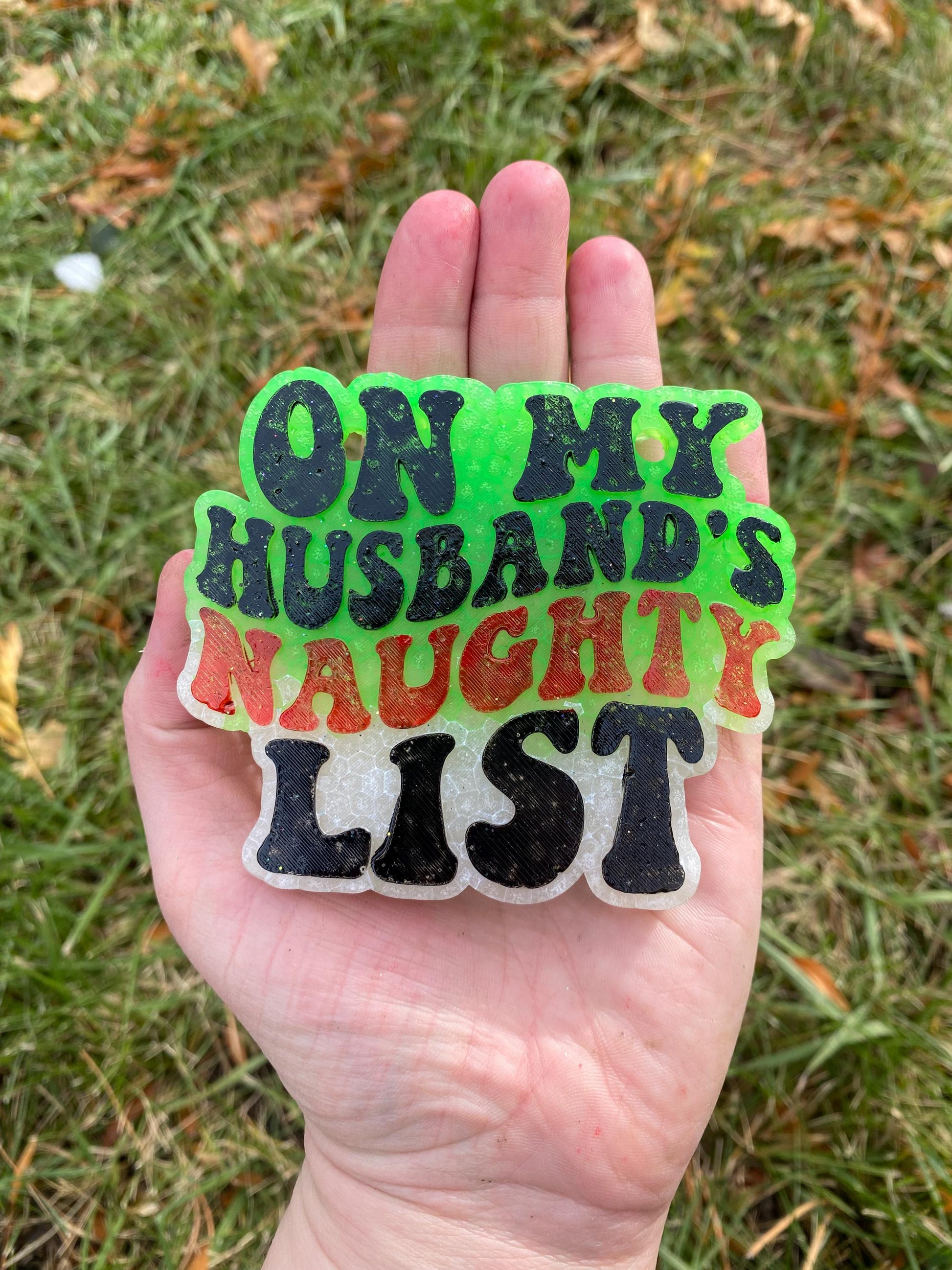 On My Husband's Naughty List Freshie Mold, funny freshie mold, Christmas freshie mold, snarky Christmas mold, adult humor christmas molds