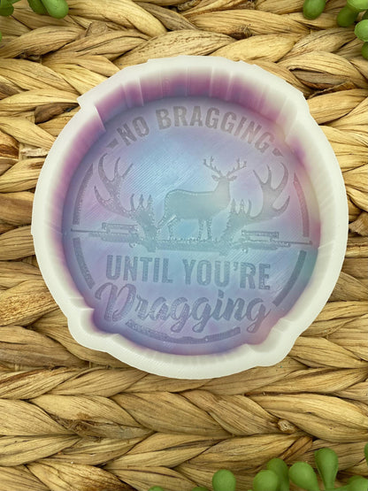 No Bragging Until You're Dragging Freshie Silicone Mold, deer hunting freshie making supplies, bestselling dad molds, hunting season