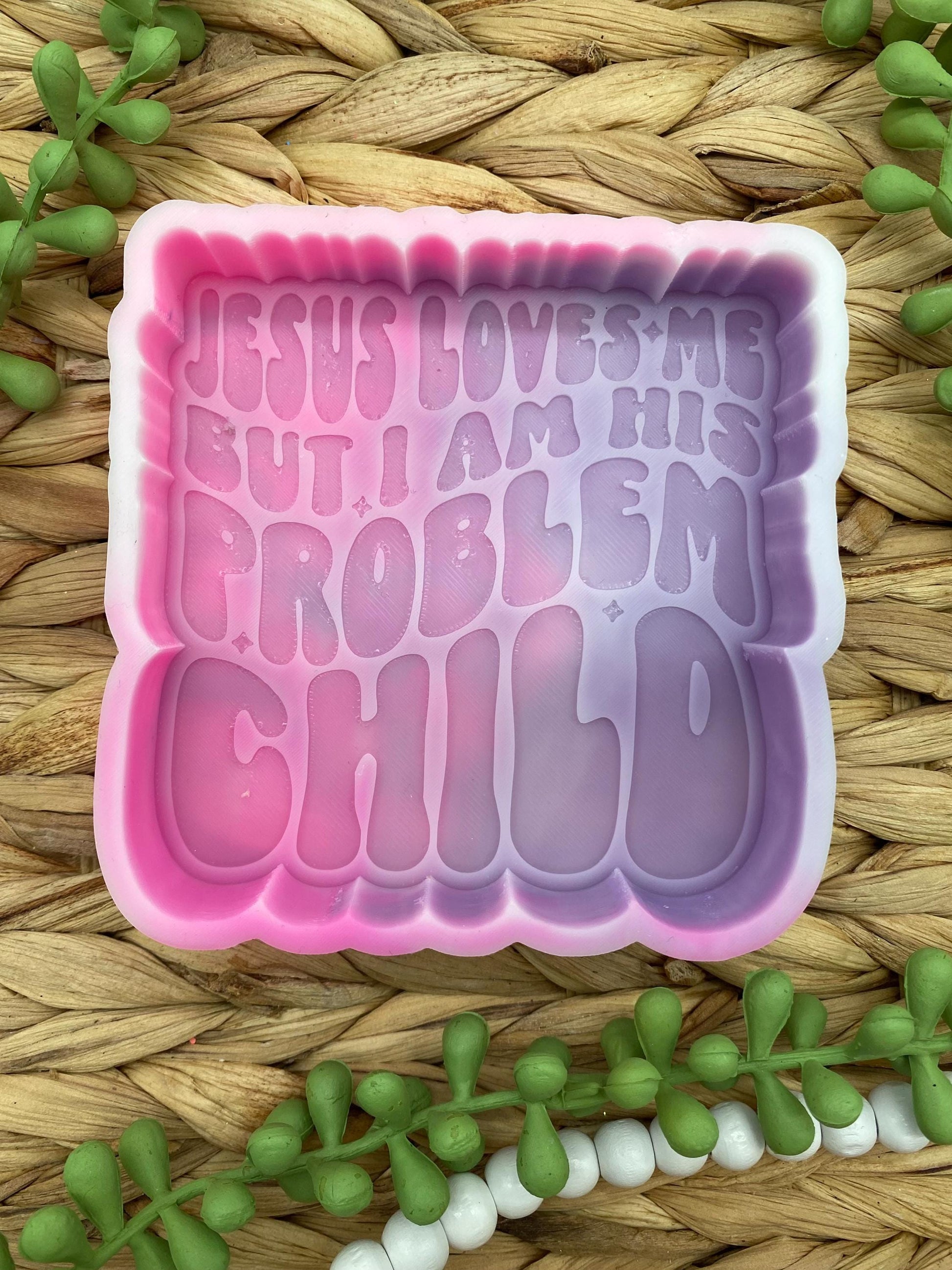 Jesus Loves Me But I Am His Problem Child Freshie Mold, Funny Christian Freshie Molds, Snarky Silicone Molds, Easter Freshie Molds