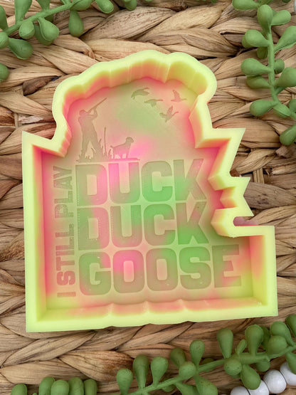 I Still Play Duck Duck Goose Freshie Silicone Mold, duck hunting freshie making supplies, husband freshie ideas, bestselling dad molds