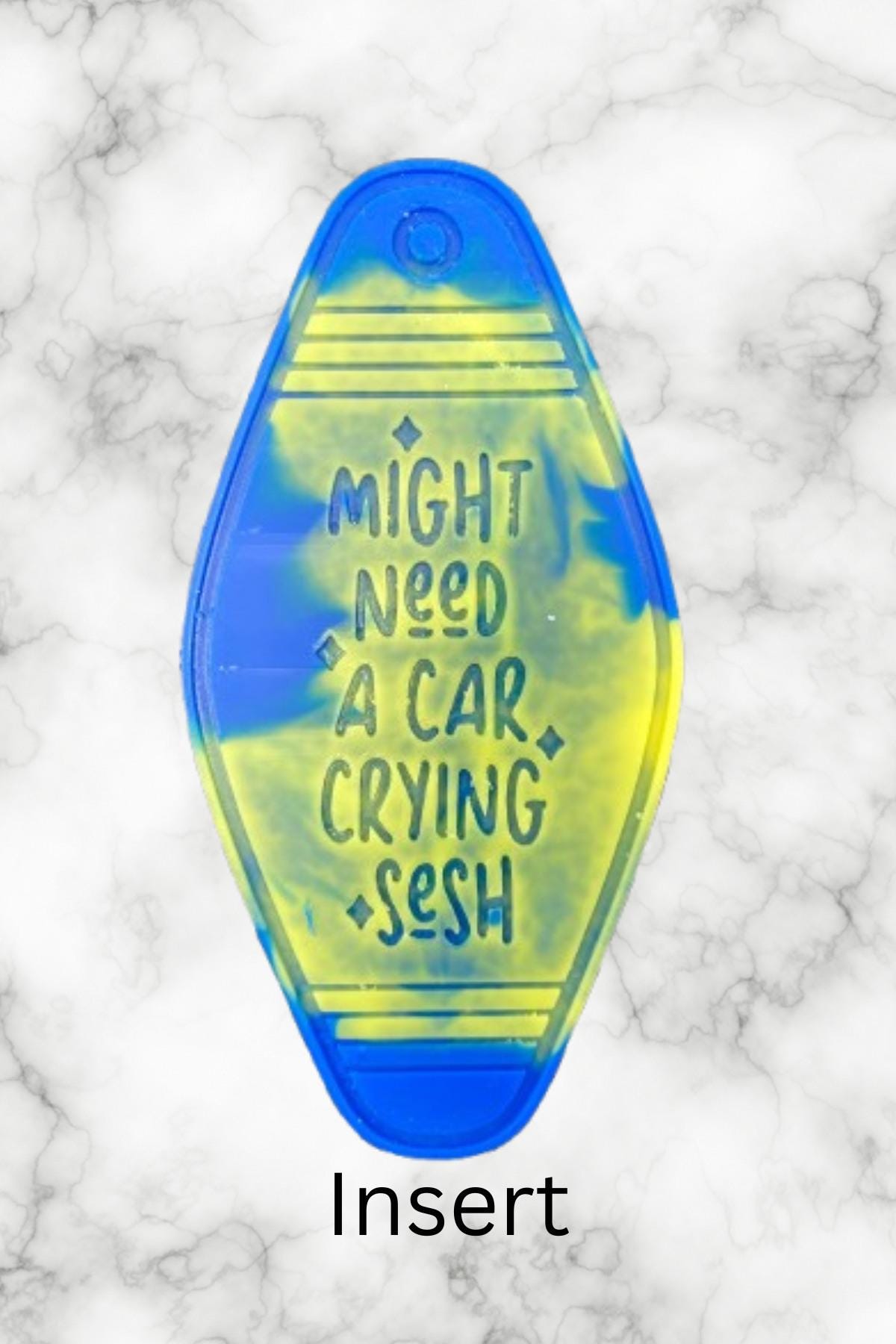 I Might Need A Car Crying Sesh Motel Key Inserts Freshie Mold, for adult car freshie designs oven safe silicone mold for resin funny mold