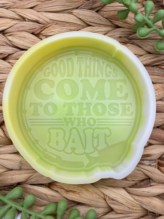 Good Things Come to Those Who Bait Freshie Mold, fishing freshie supplies, silicone baking mold, freshie molds for men, father's day molds